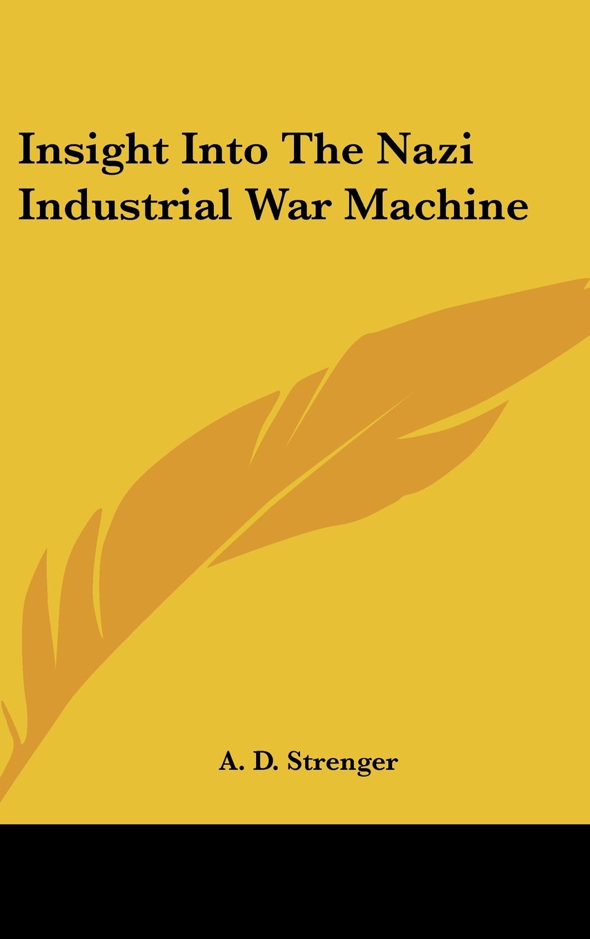 Insight Into The Nazi Industrial War Machine Books