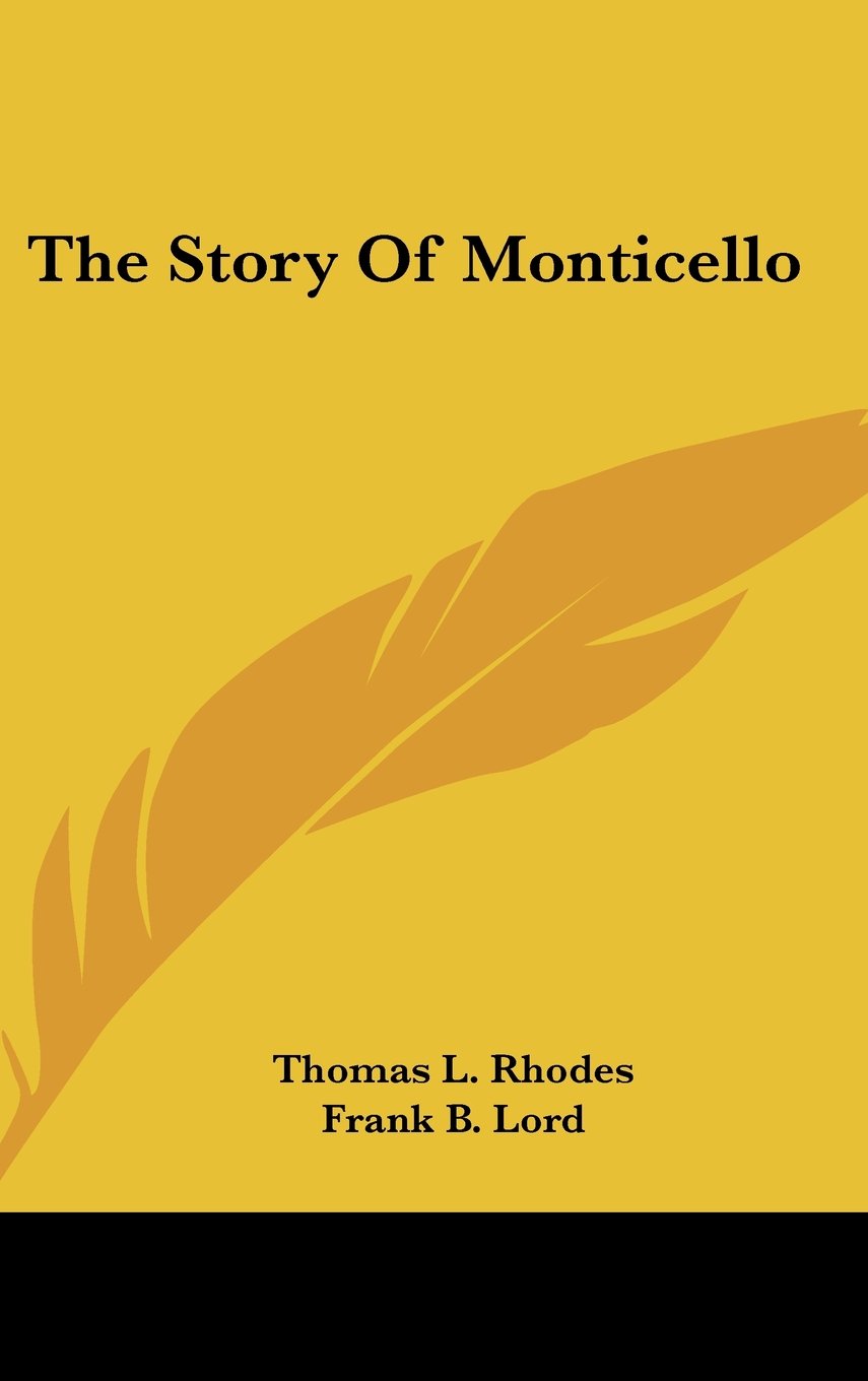 The Story Of Monticello Memories