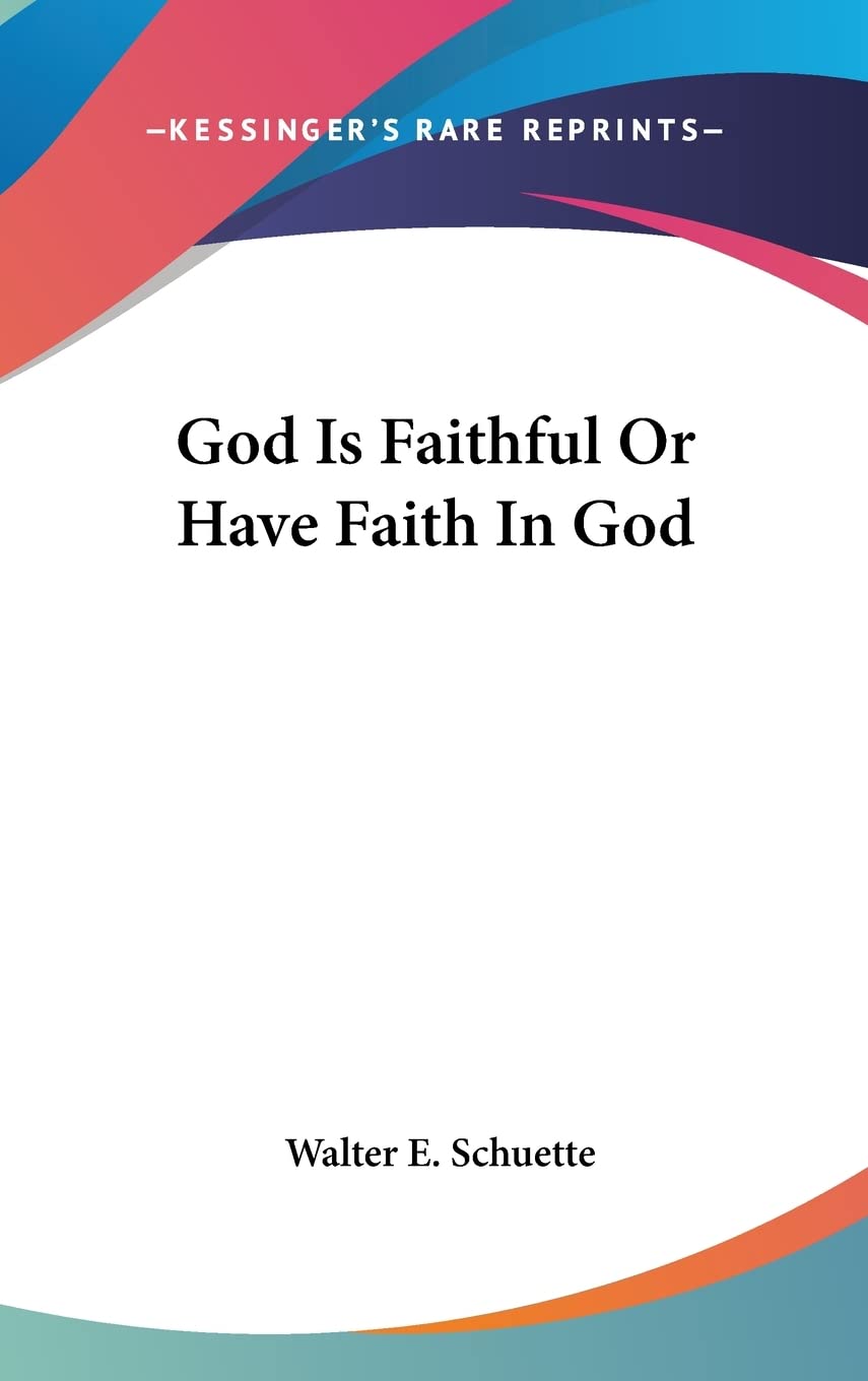 God Is Faithful Or Have Faith In God Contemporary literature