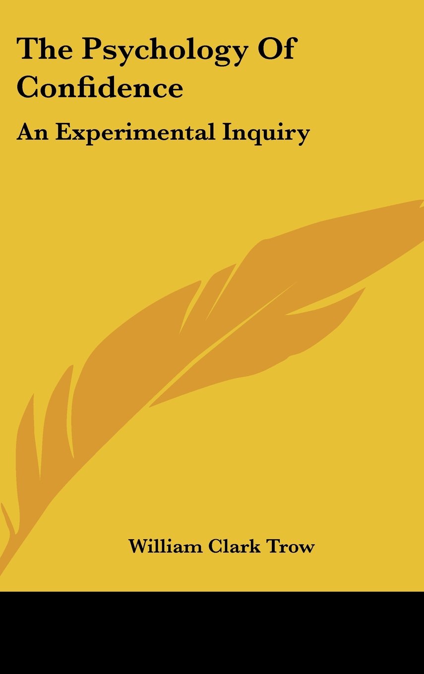 The Psychology Of Confidence: An Experimental Inquiry Books