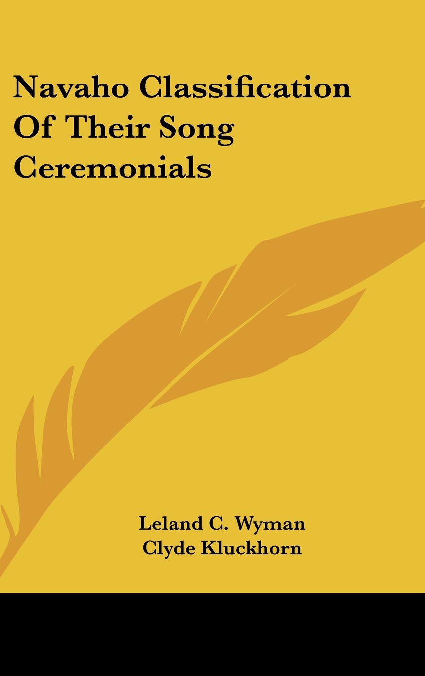 Navaho Classification Of Their Song Ceremonials Books