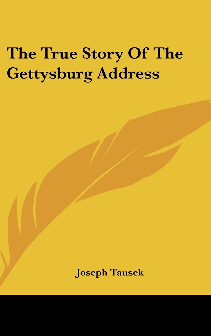 The True Story Of The Gettysburg Address Memories