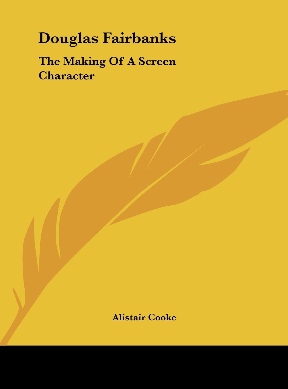 Douglas Fairbanks: The Making Of A Screen Character Contemporary literature