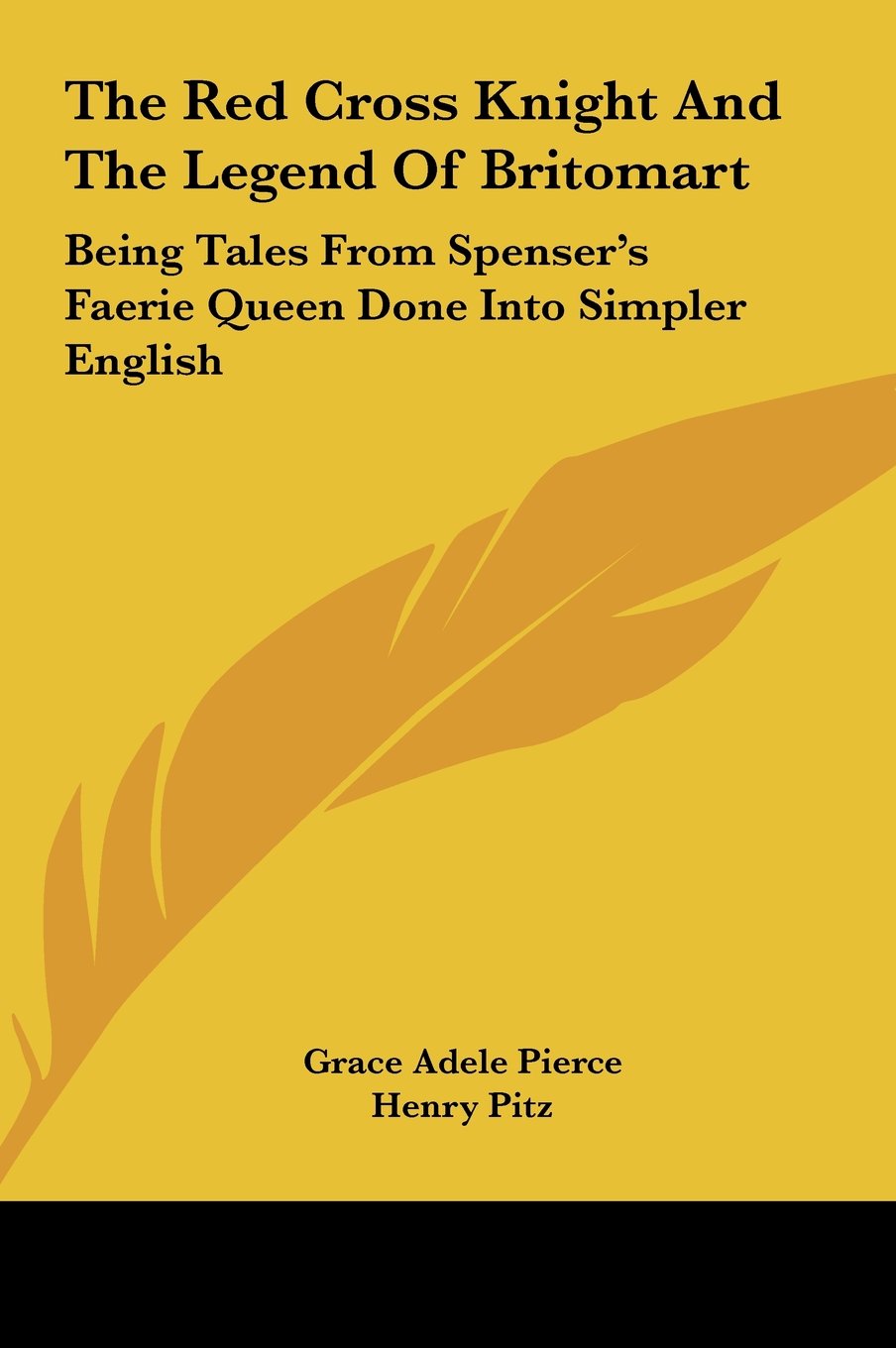 The Red Cross Knight And The Legend Of Britomart: Being Tales From Spenser's Faerie Queen Done Into Simpler English Books