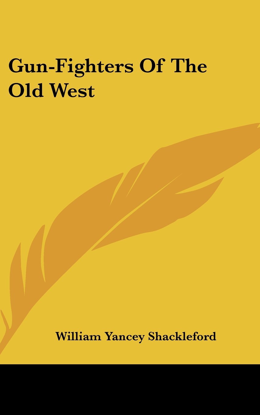 Gun-Fighters Of The Old West Books