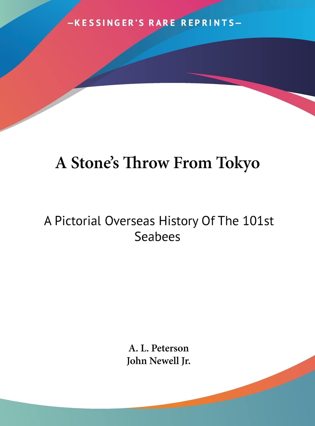 A Stone's Throw From Tokyo: A Pictorial Overseas History Of The 101st Seabees Contemporary literature