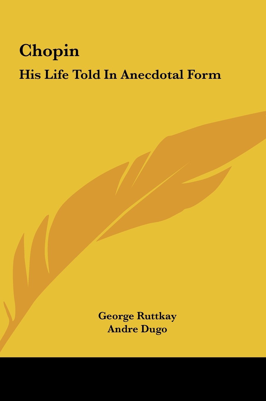 Chopin: His Life Told In Anecdotal Form Books