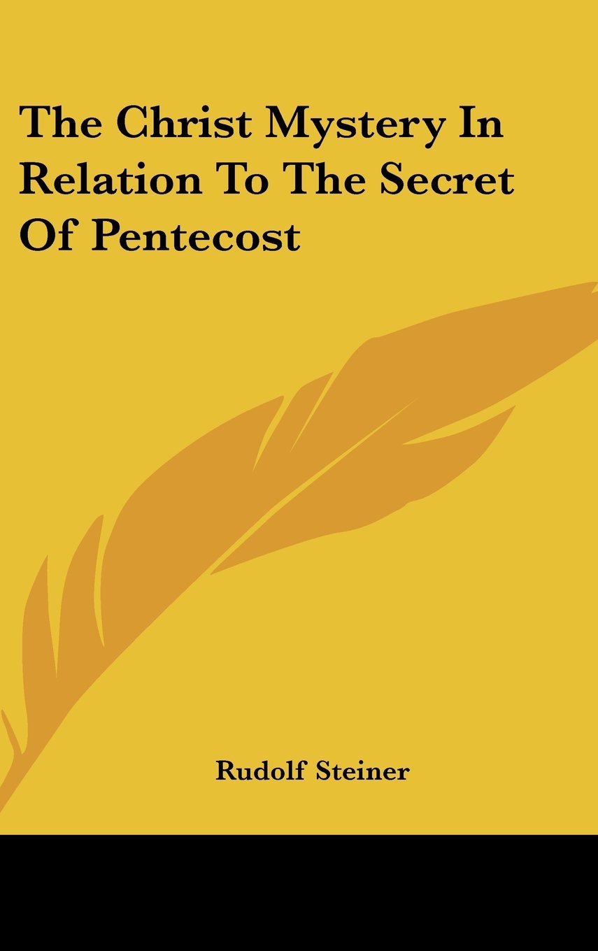 The Christ Mystery In Relation To The Secret Of Pentecost Books