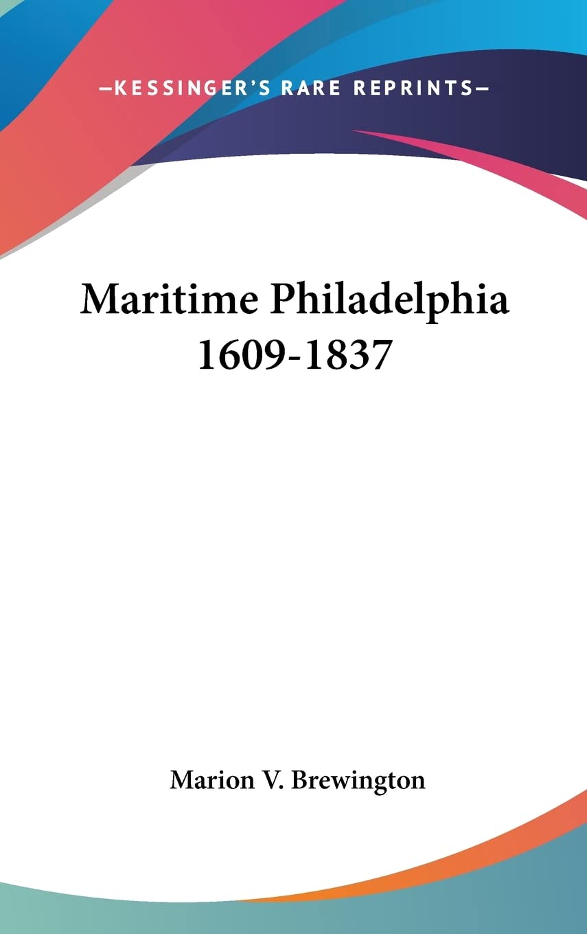 Maritime Philadelphia 1609-1837 Politics & History