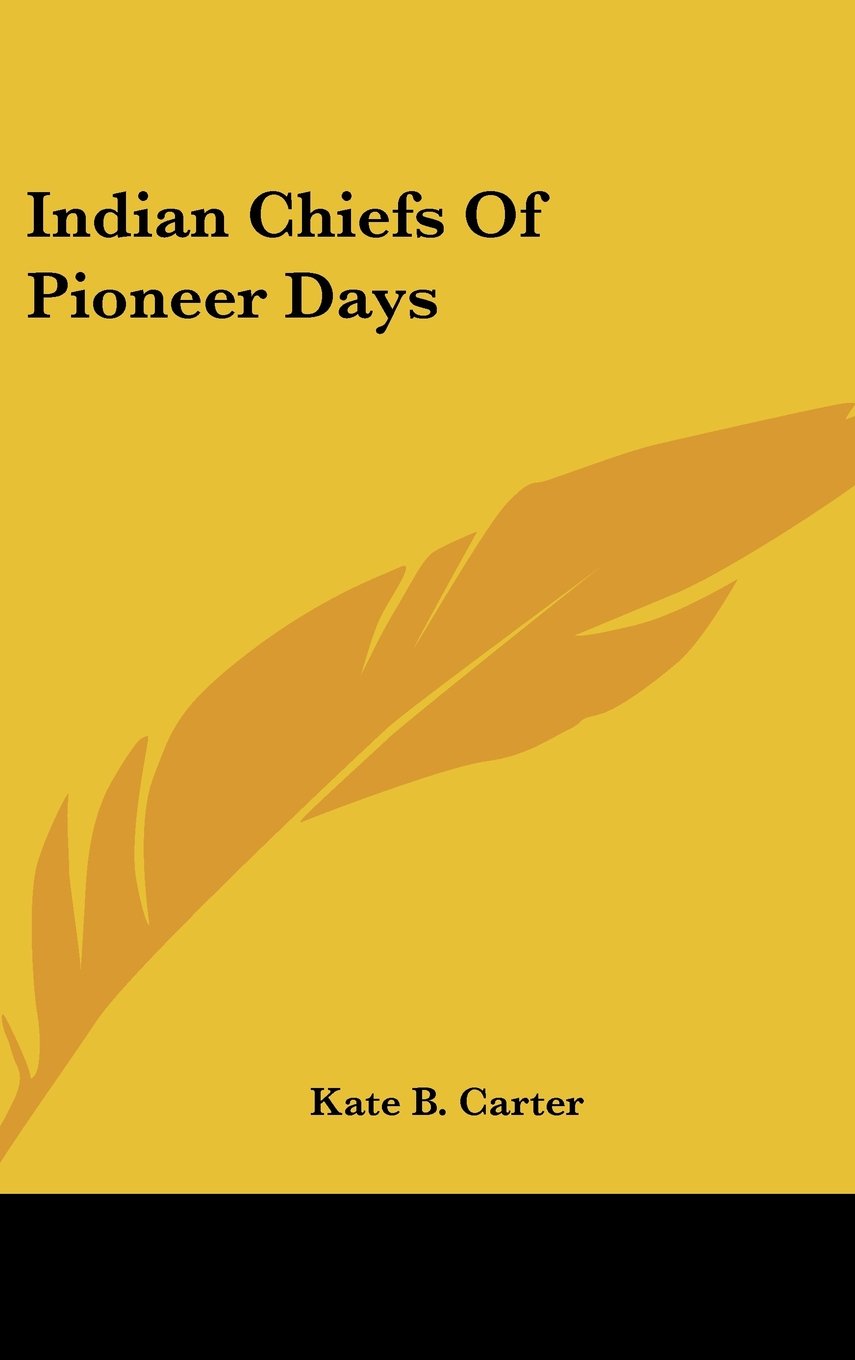 Indian Chiefs Of Pioneer Days Books