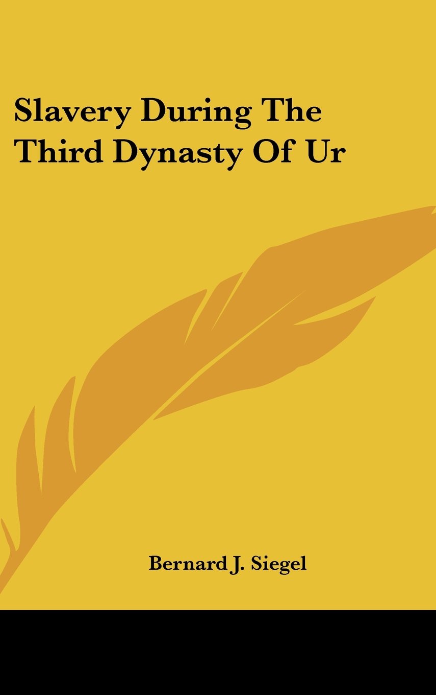Slavery During The Third Dynasty Of Ur Books