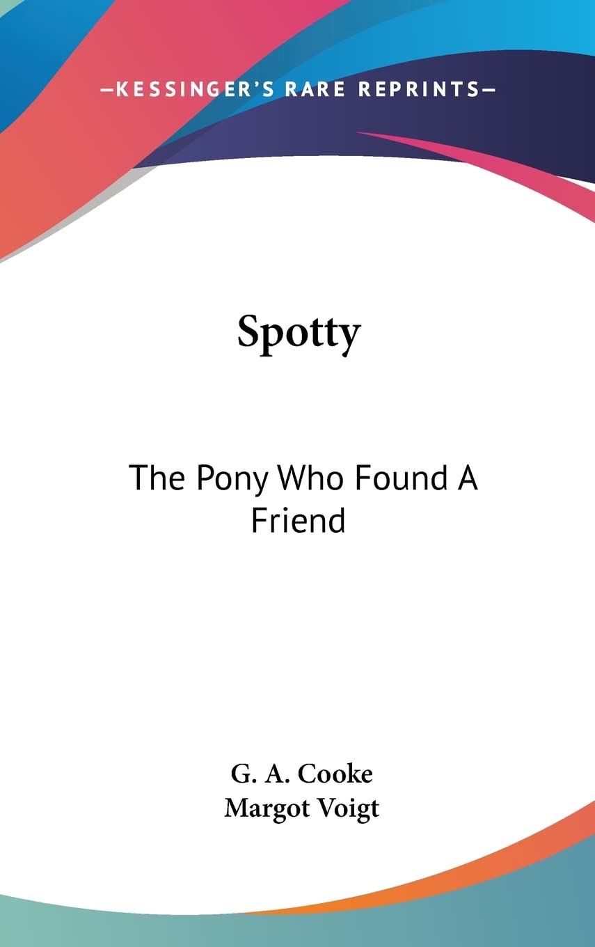 Spotty: The Pony Who Found A Friend Non-fiction