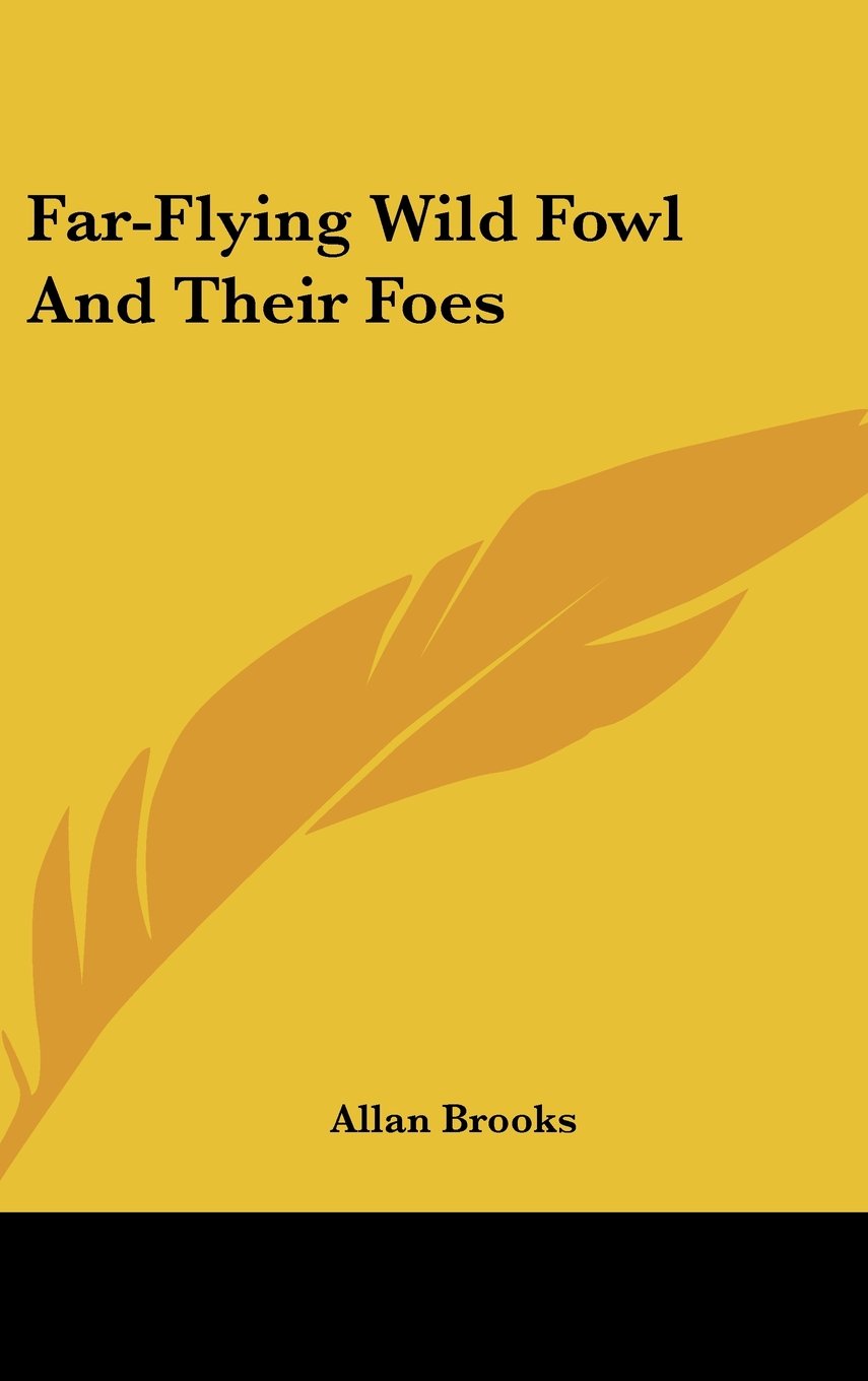 Far-Flying Wild Fowl And Their Foes Books