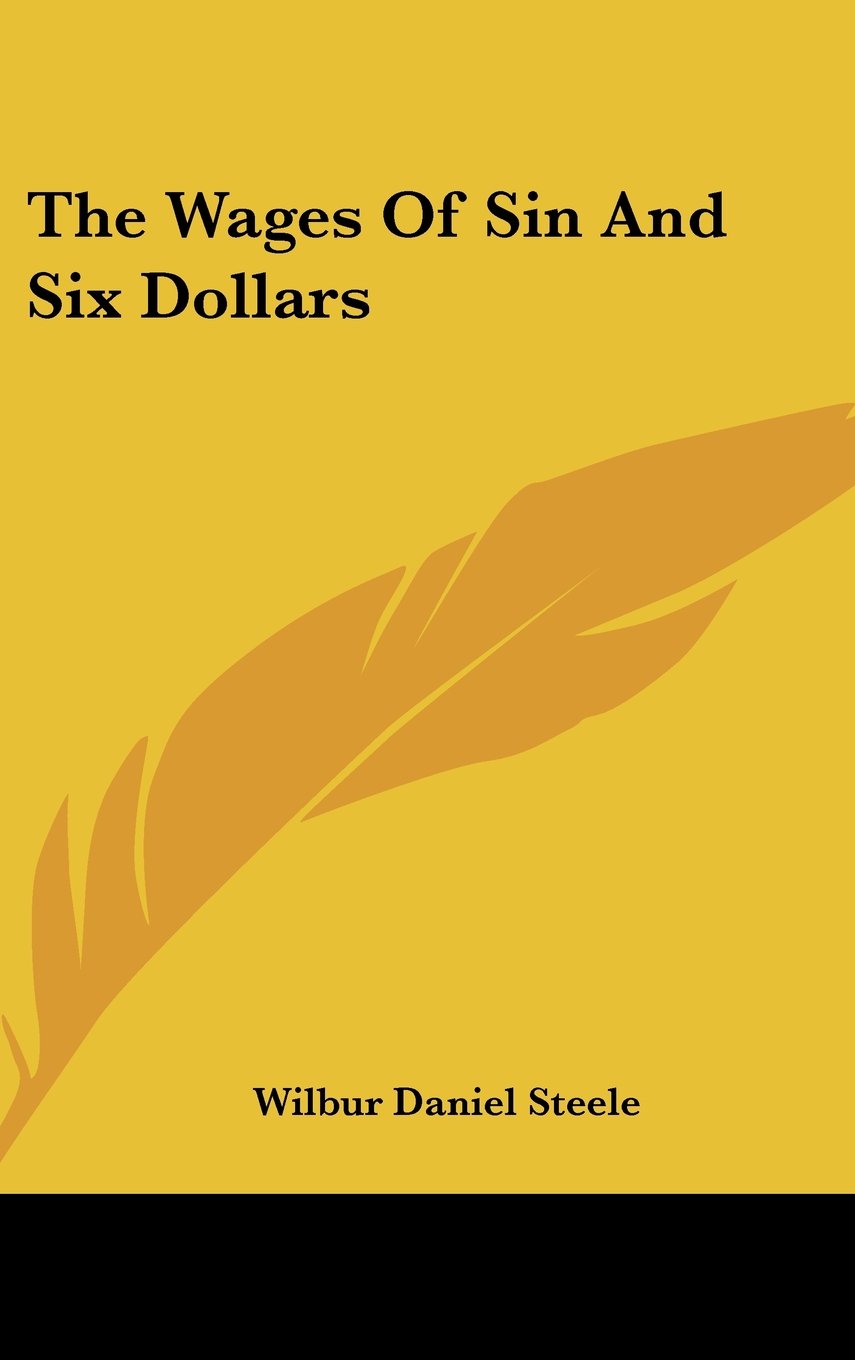 The Wages of Sin and Six Dollars book