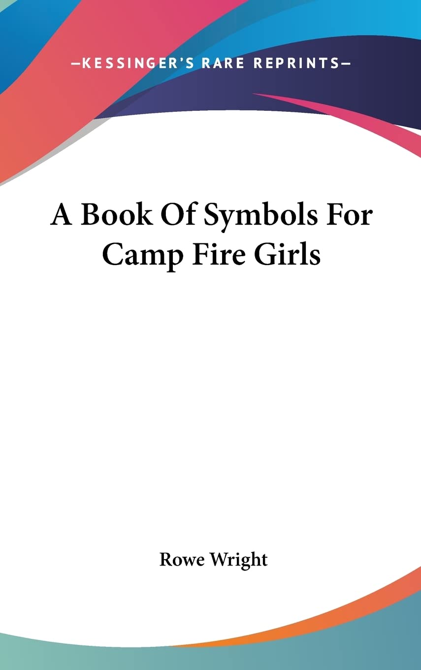 A Book Of Symbols For Camp Fire Girls Non-fiction