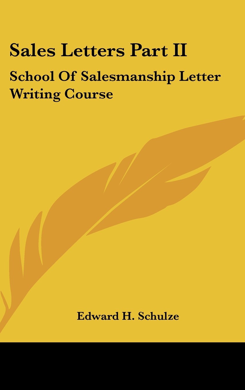 Sales Letters Part II: School Of Salesmanship Letter Writing Course Books