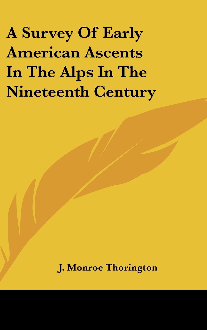 A Survey Of Early American Ascents In The Alps In The Nineteenth Century Books