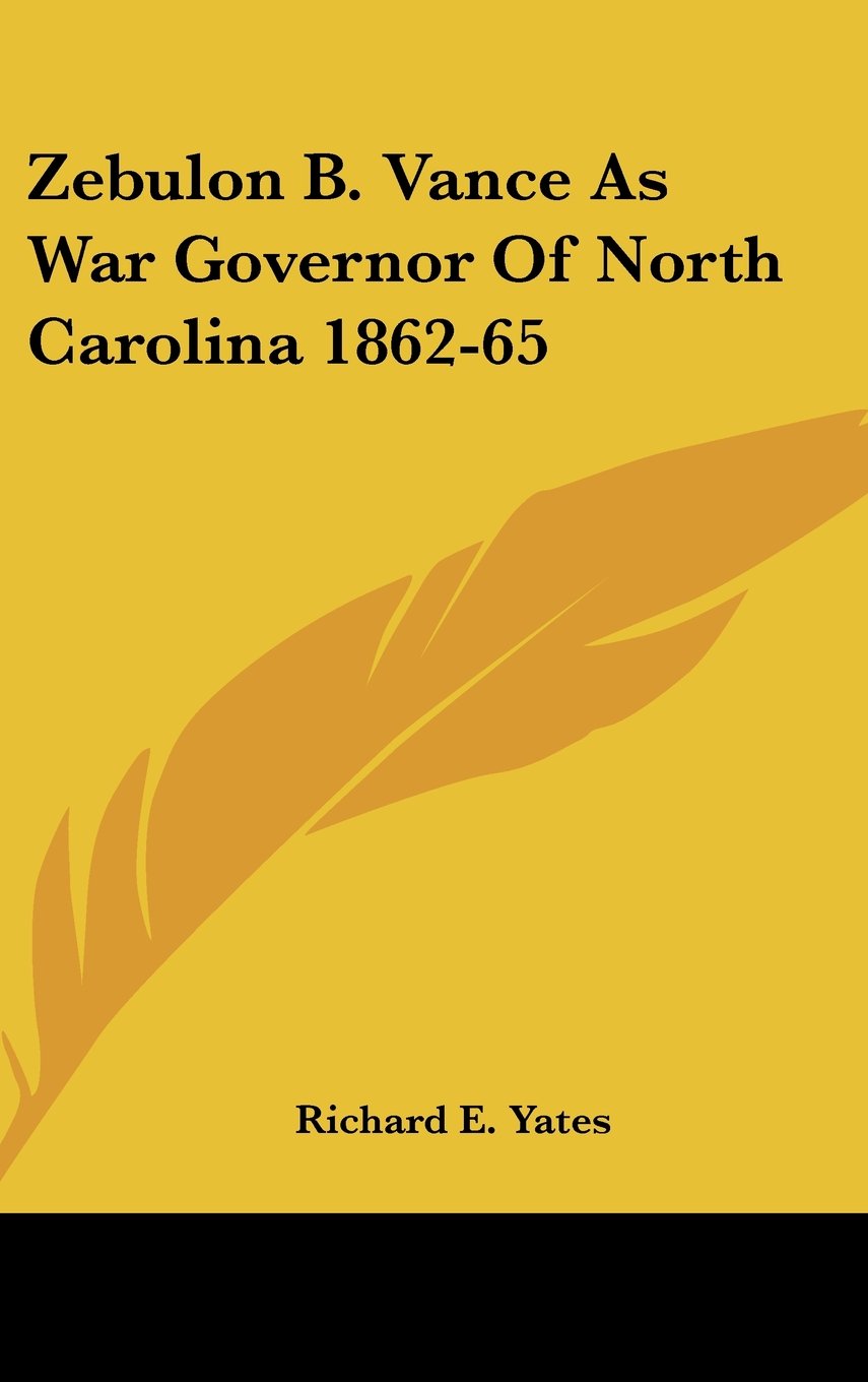 Zebulon B. Vance As War Governor Of North Carolina 1862-65 Books