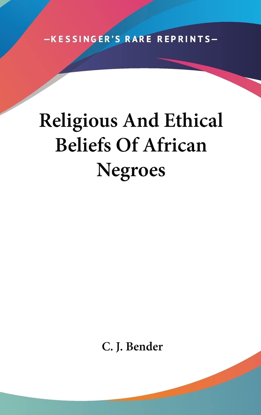 Religious And Ethical Beliefs Of African Negroes Social Sciences