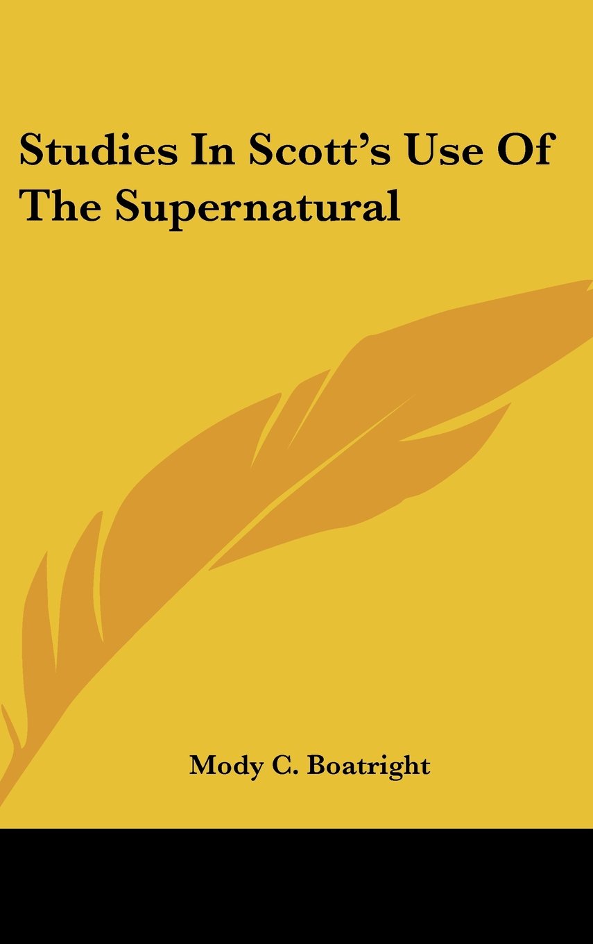Studies In Scott's Use Of The Supernatural Books