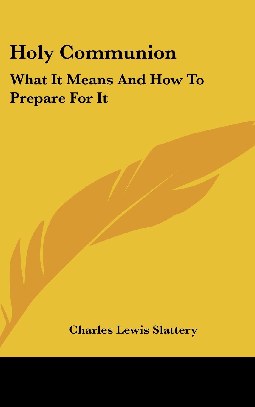 Holy Communion: What It Means And How To Prepare For It Books
