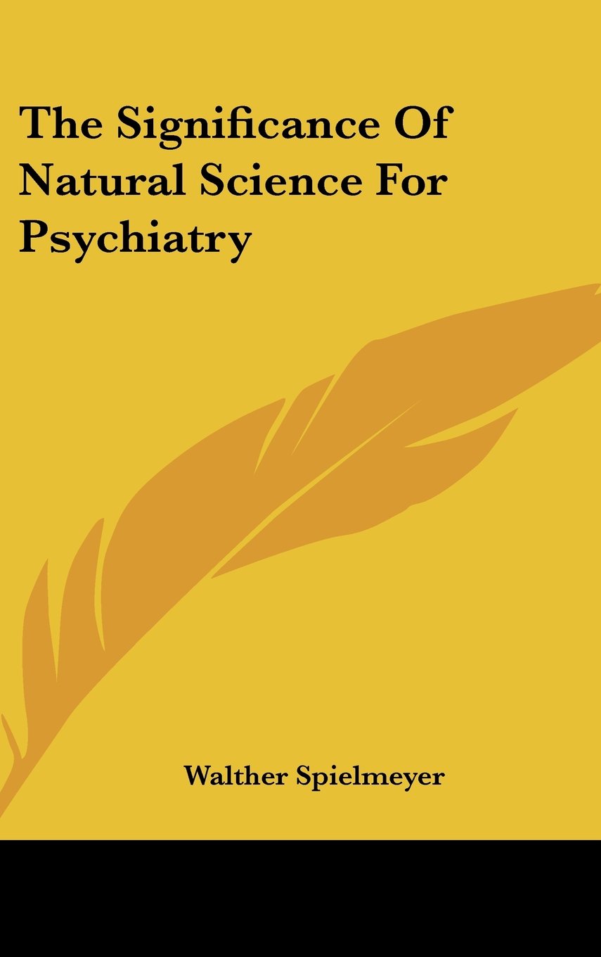 The Significance Of Natural Science For Psychiatry Books