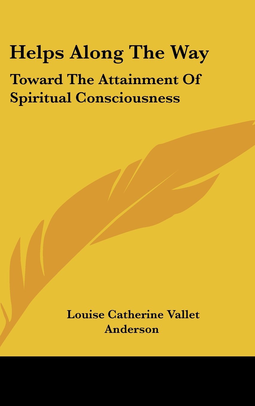 Helps Along The Way: Toward The Attainment Of Spiritual Consciousness Books