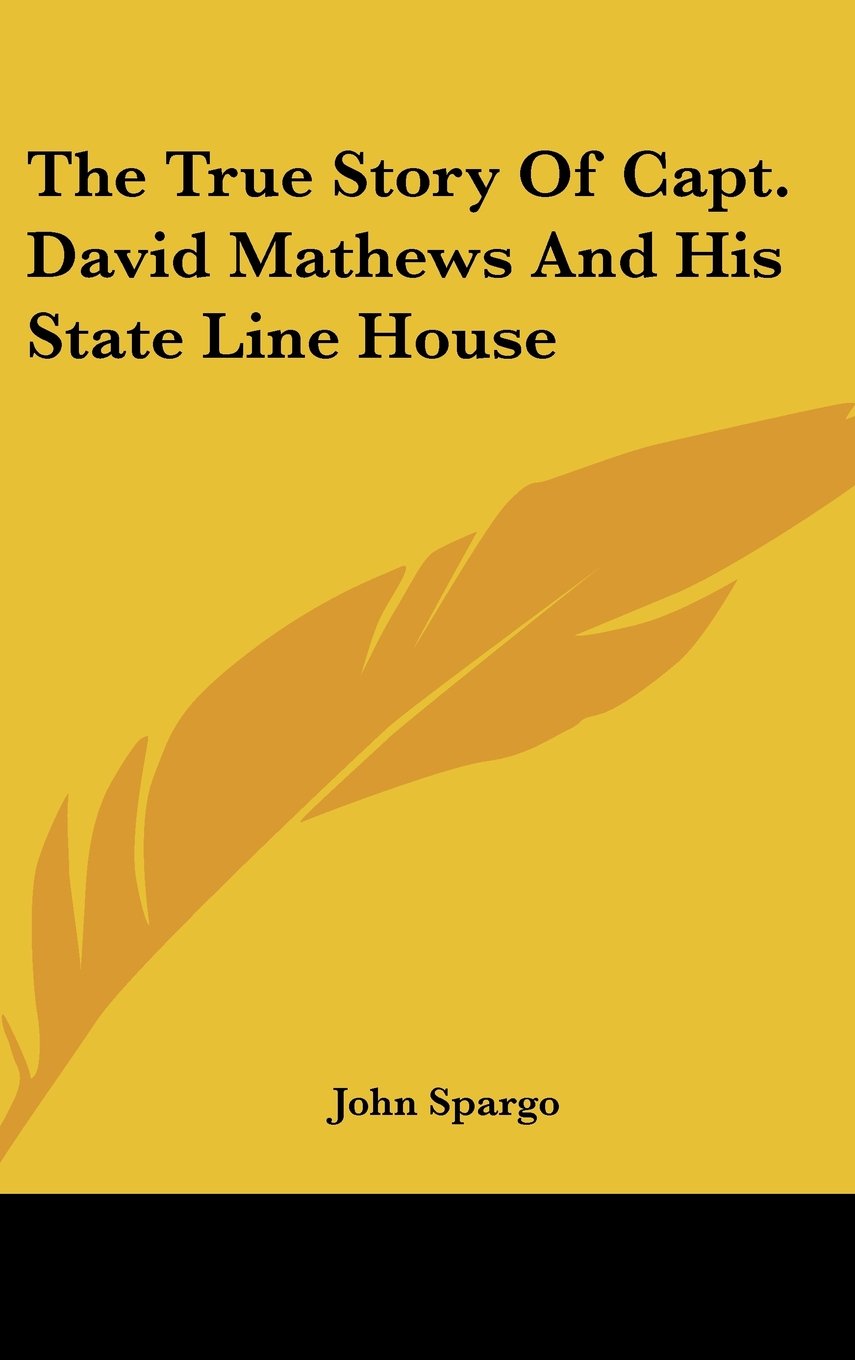 The True Story Of Capt. David Mathews And His State Line House Memories