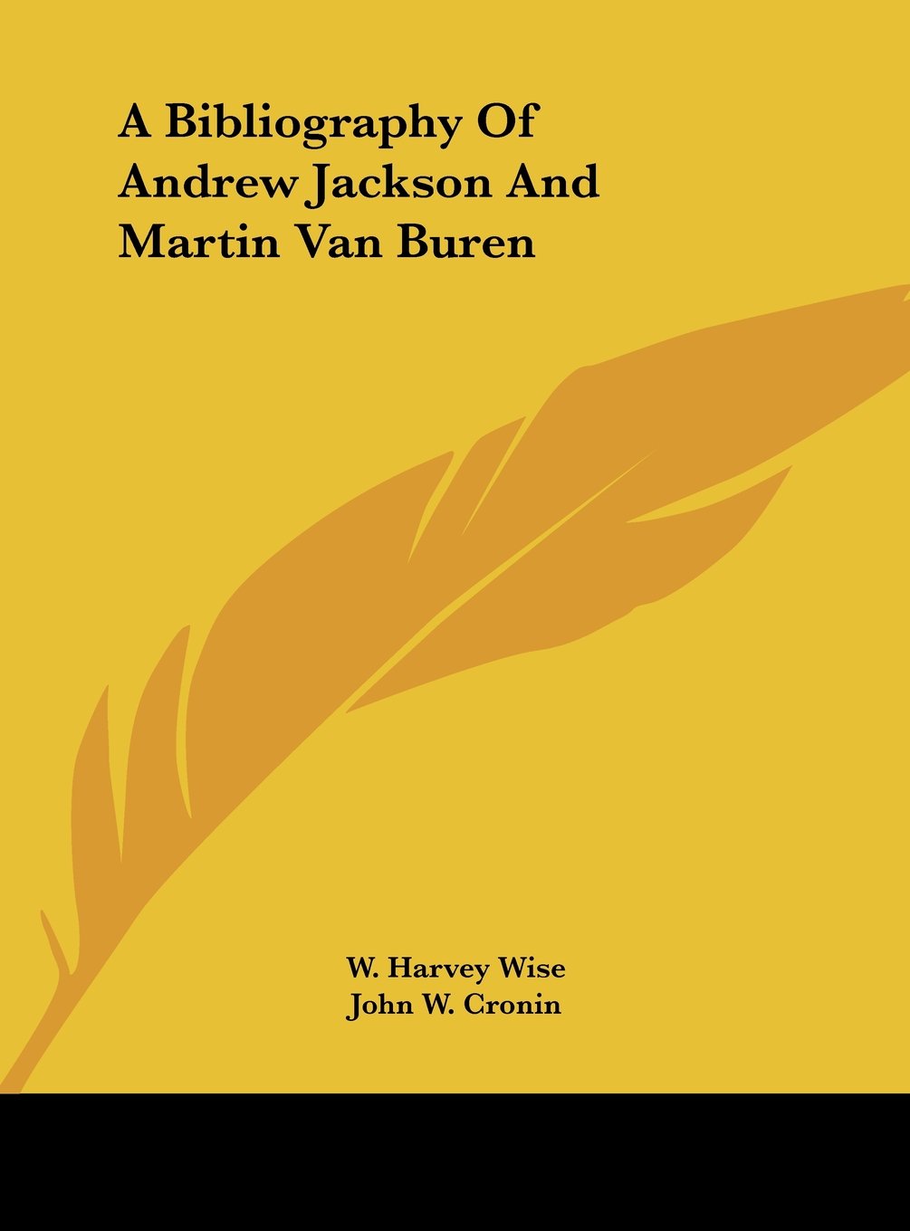 A Bibliography Of Andrew Jackson And Martin Van Buren Contemporary literature