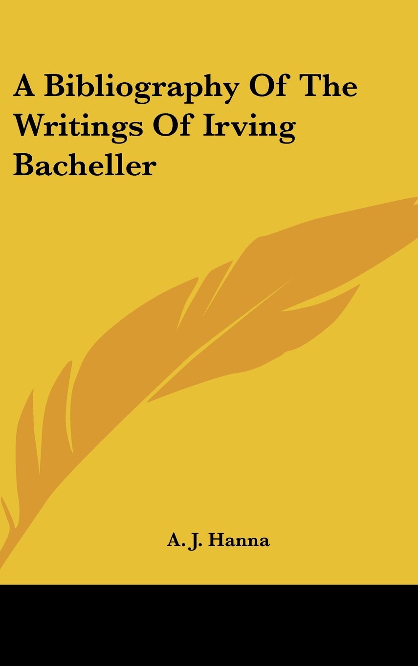 A Bibliography Of The Writings Of Irving Bacheller Books