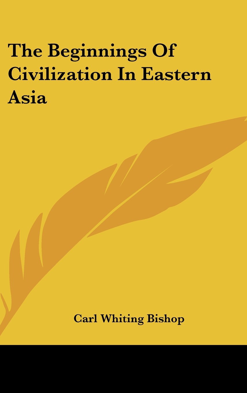 The Beginnings Of Civilization In Eastern Asia Books