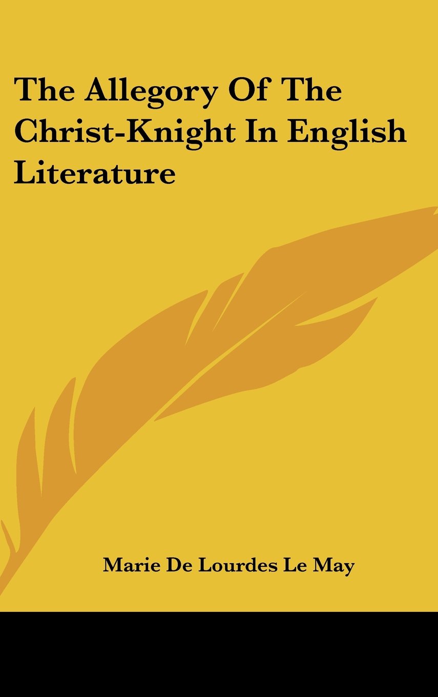 The Allegory Of The Christ-Knight In English Literature Books