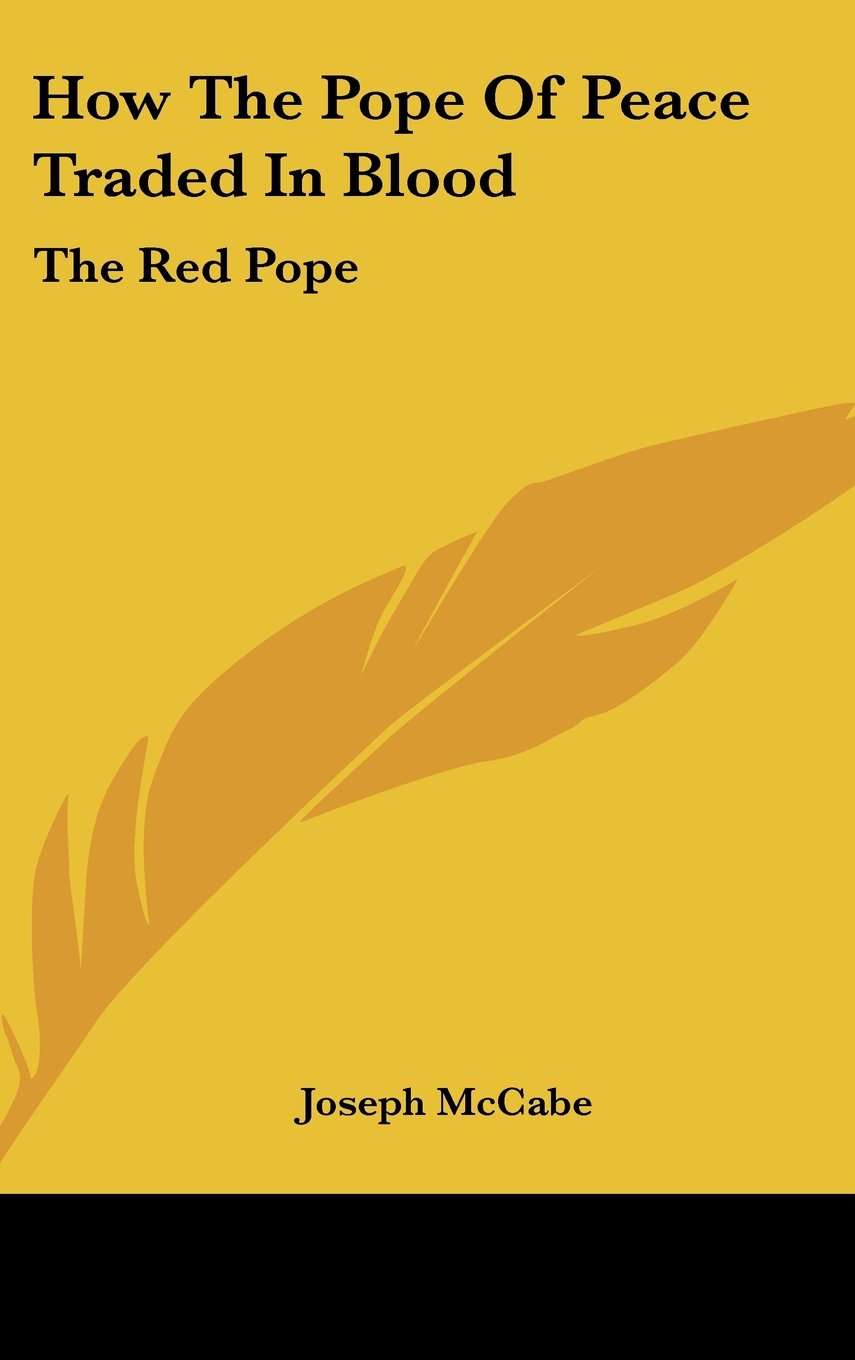 How The Pope Of Peace Traded In Blood: The Red Pope Books