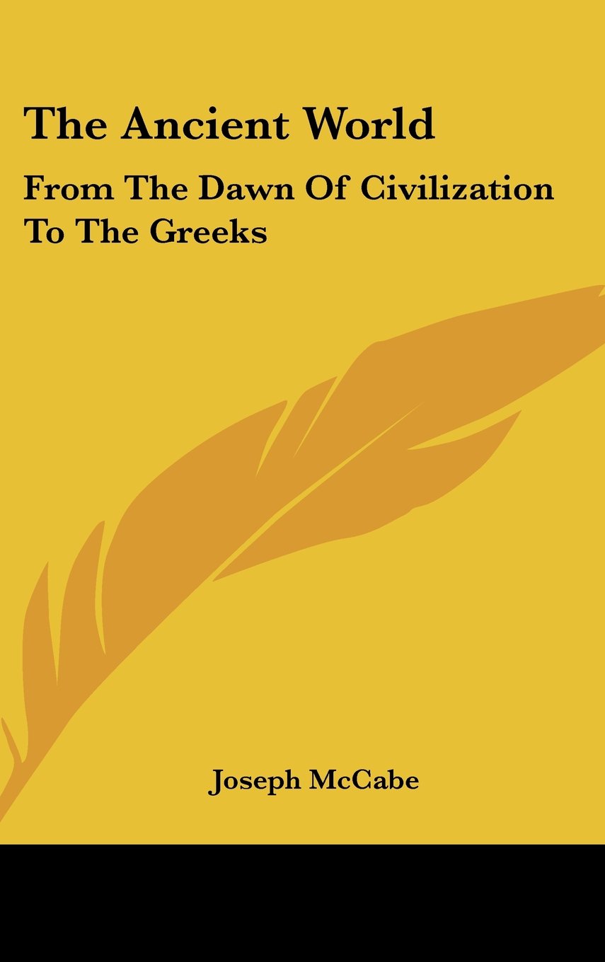The Ancient World: From The Dawn Of Civilization To The Greeks Books