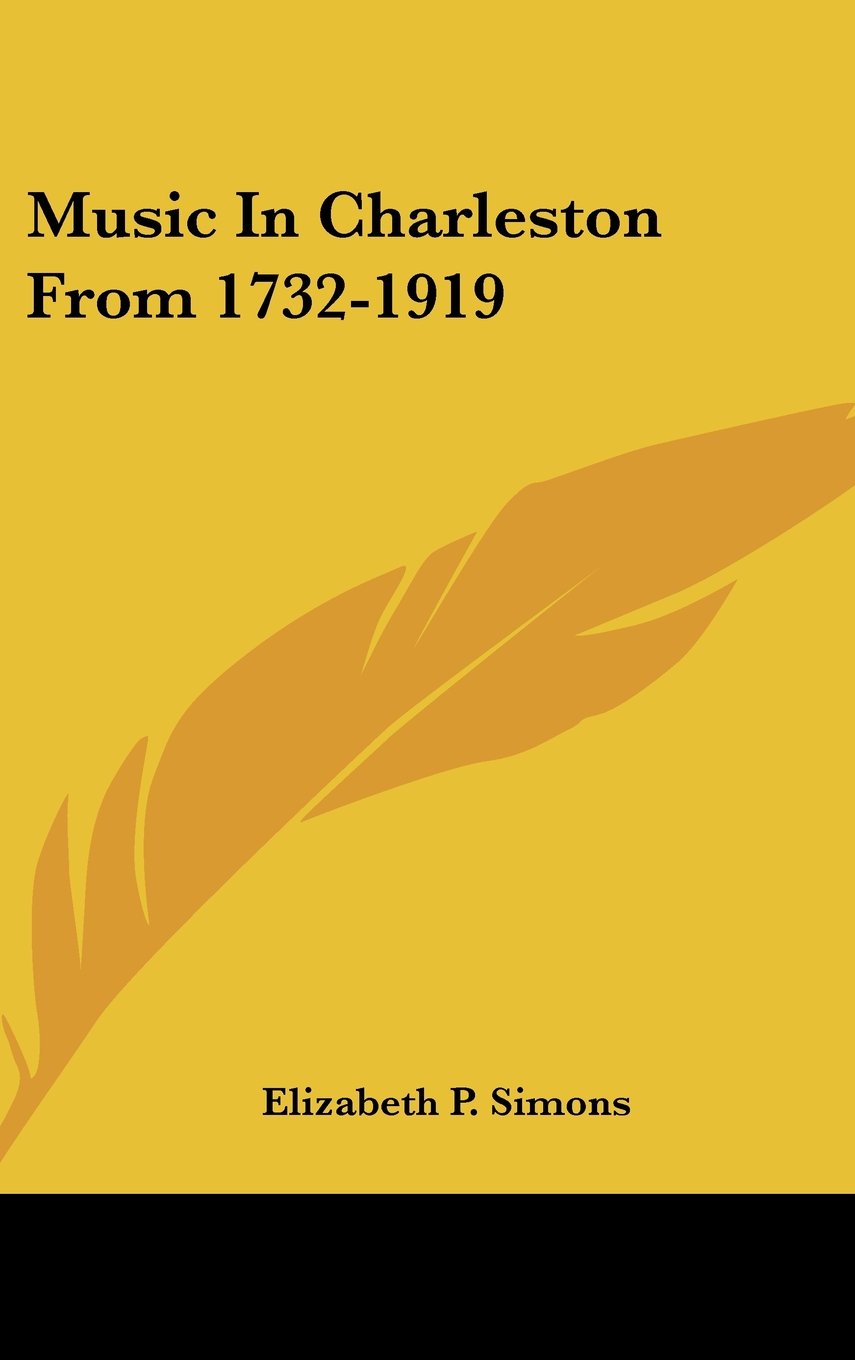 Music In Charleston From 1732-1919 Books