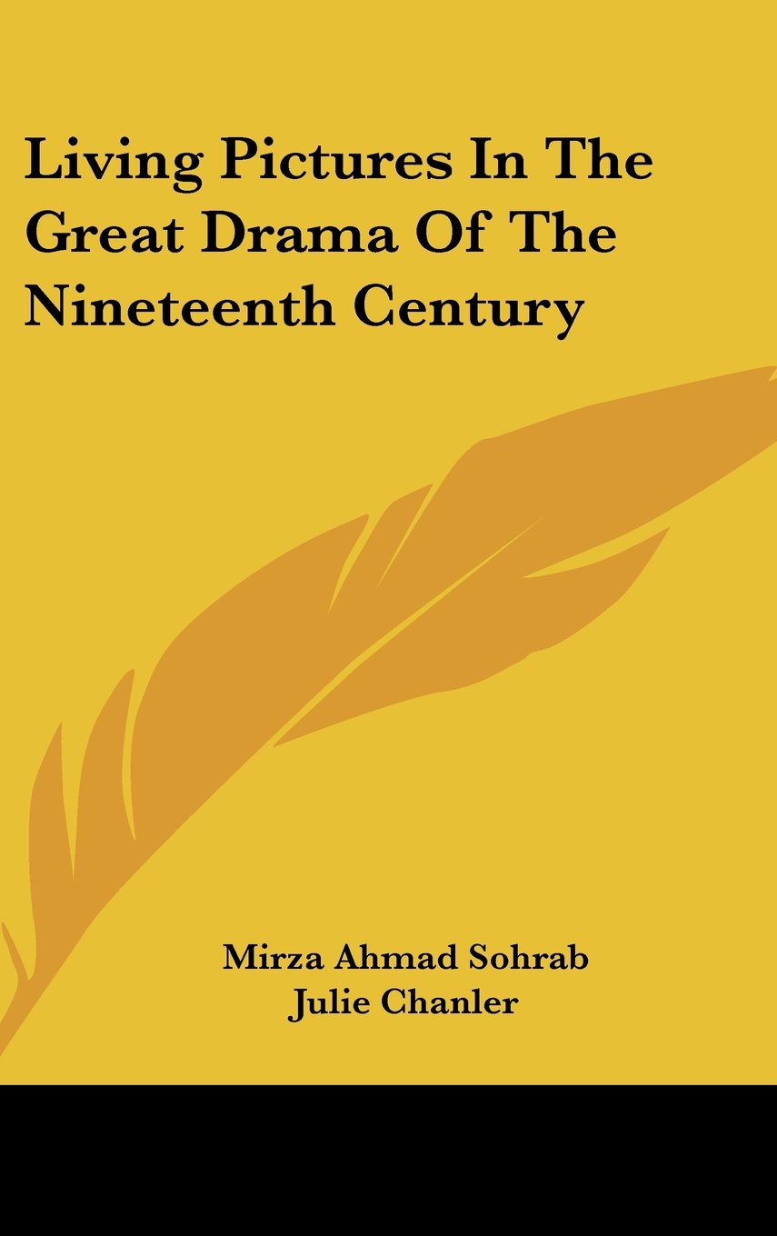 Living Pictures In The Great Drama Of The Nineteenth Century Books