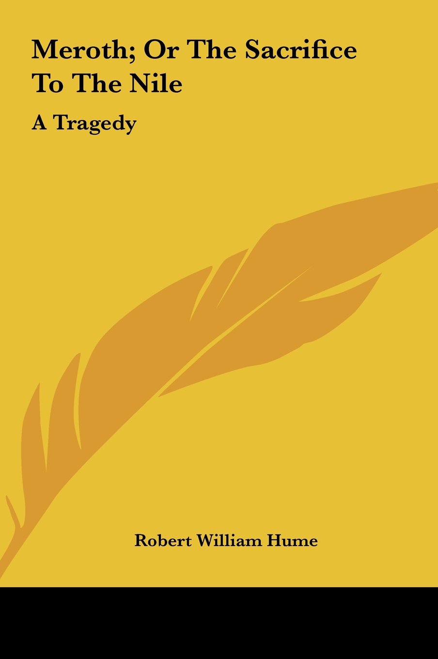 Meroth; Or The Sacrifice To The Nile: A Tragedy Books