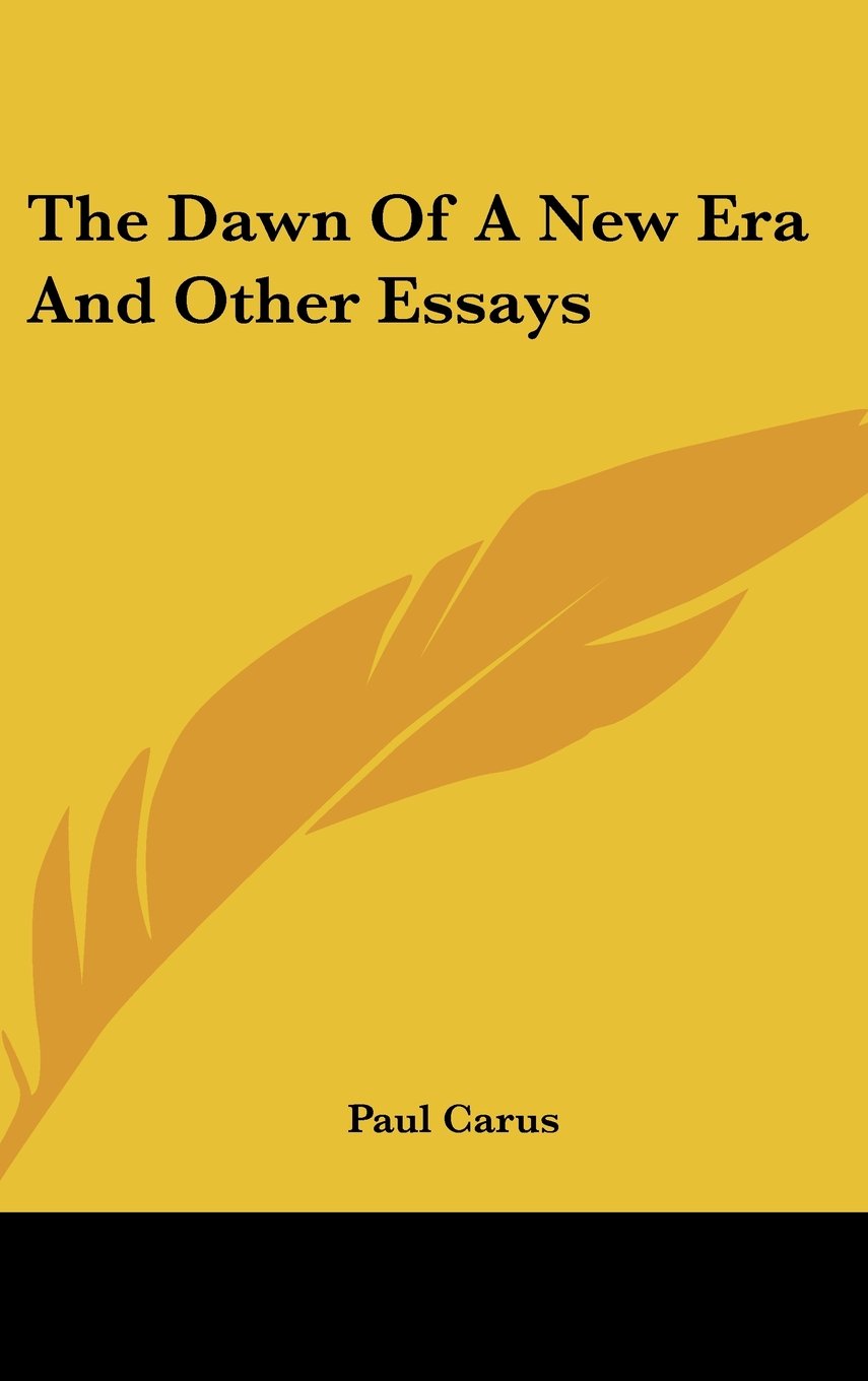 The Dawn Of A New Era And Other Essays Books