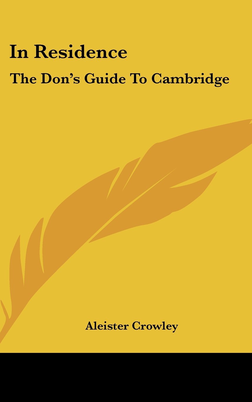 In Residence: The Don's Guide To Cambridge Learning & Reference