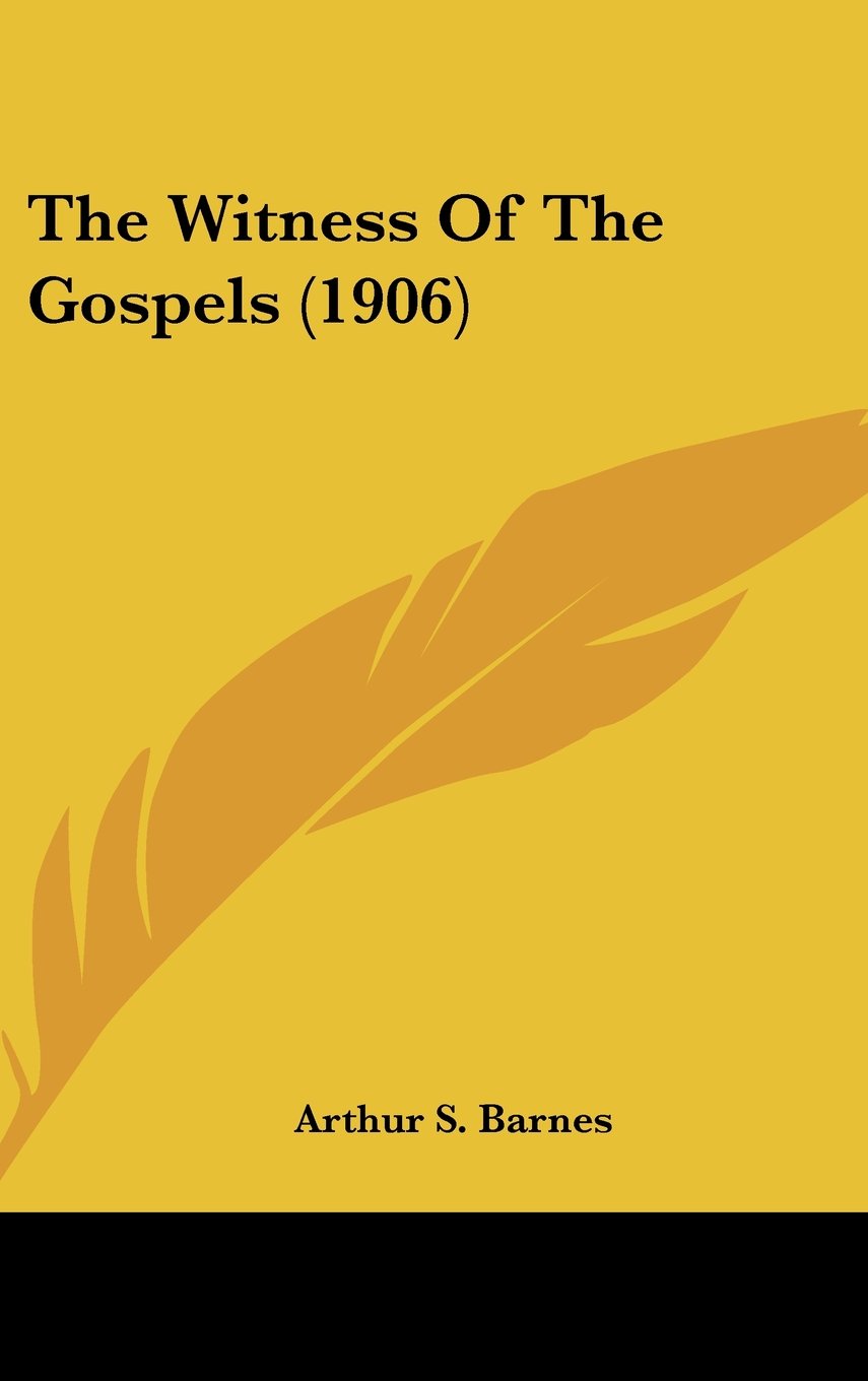 The Witness of the Gospels (1906) book