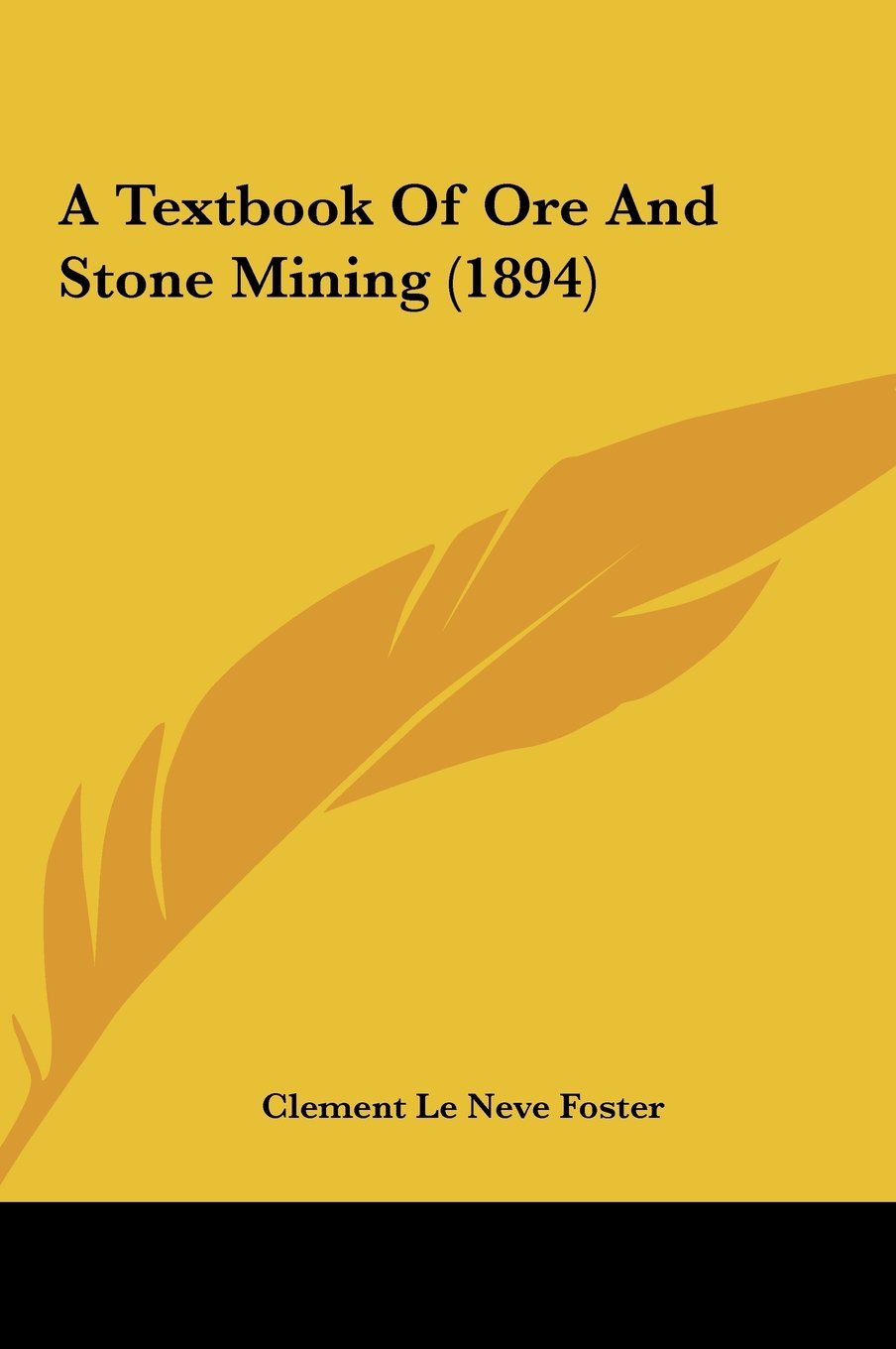 A Textbook Of Ore And Stone Mining (1894) Books