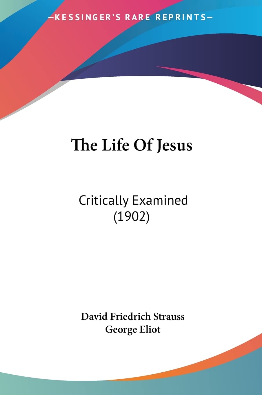 The Life Of Jesus: Critically Examined (1902) Politics & History