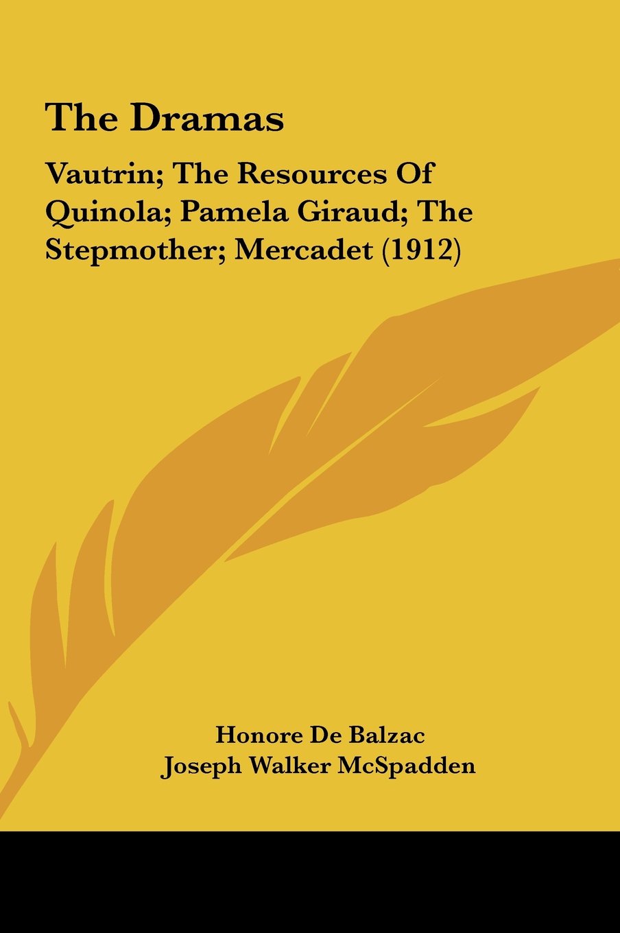 The Dramas: Vautrin; The Resources Of Quinola; Pamela Giraud; The Stepmother; Mercadet (1912) Books