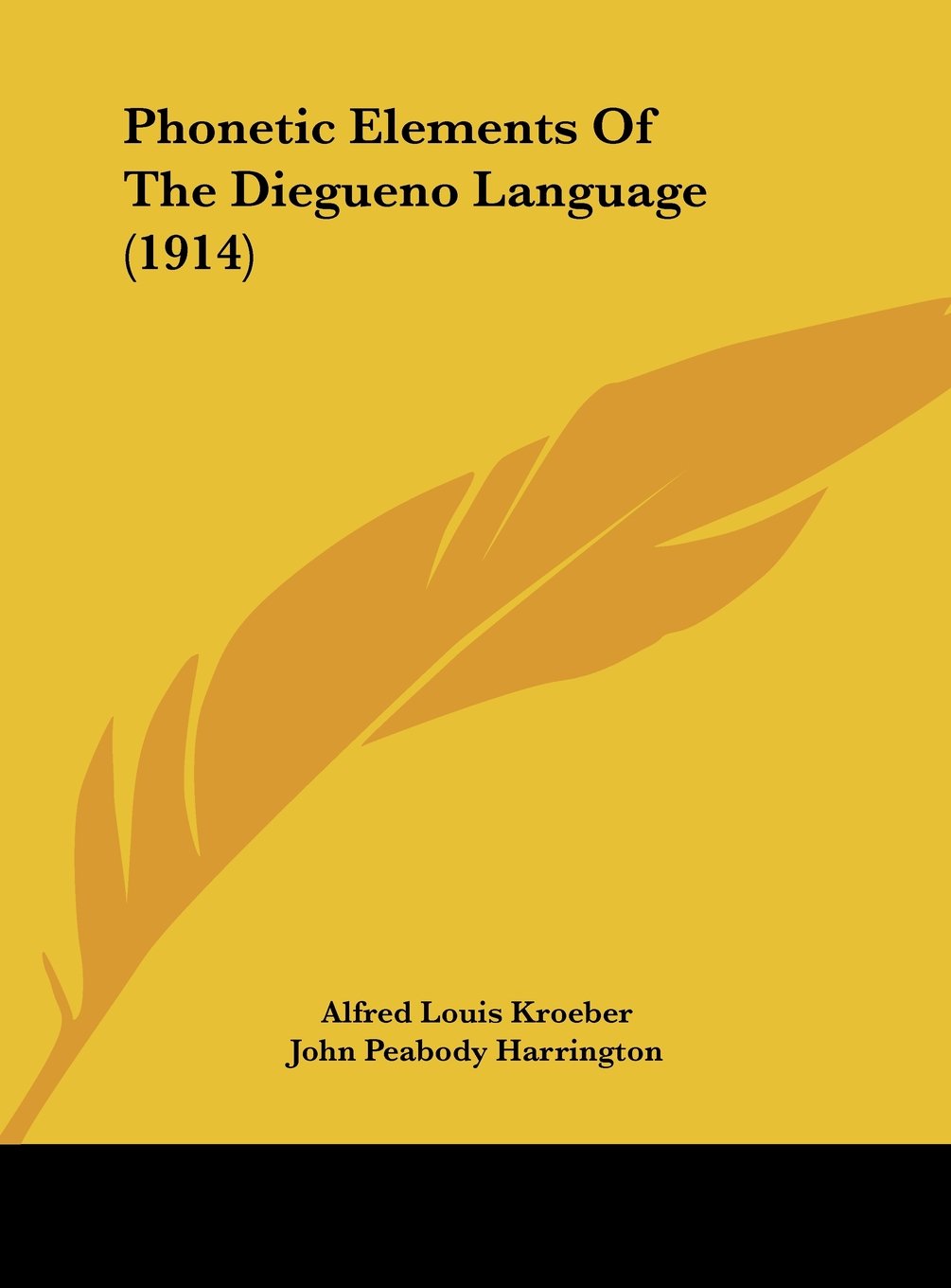 Phonetic Elements Of The Diegueno Language (1914) Contemporary literature