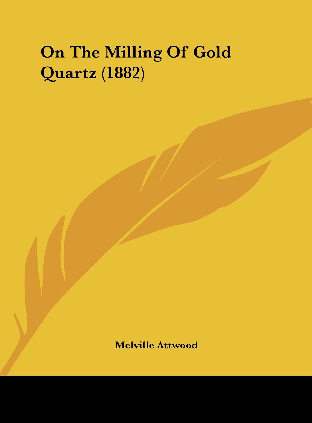 On the Milling of Gold Quartz (1882) Contemporary literature