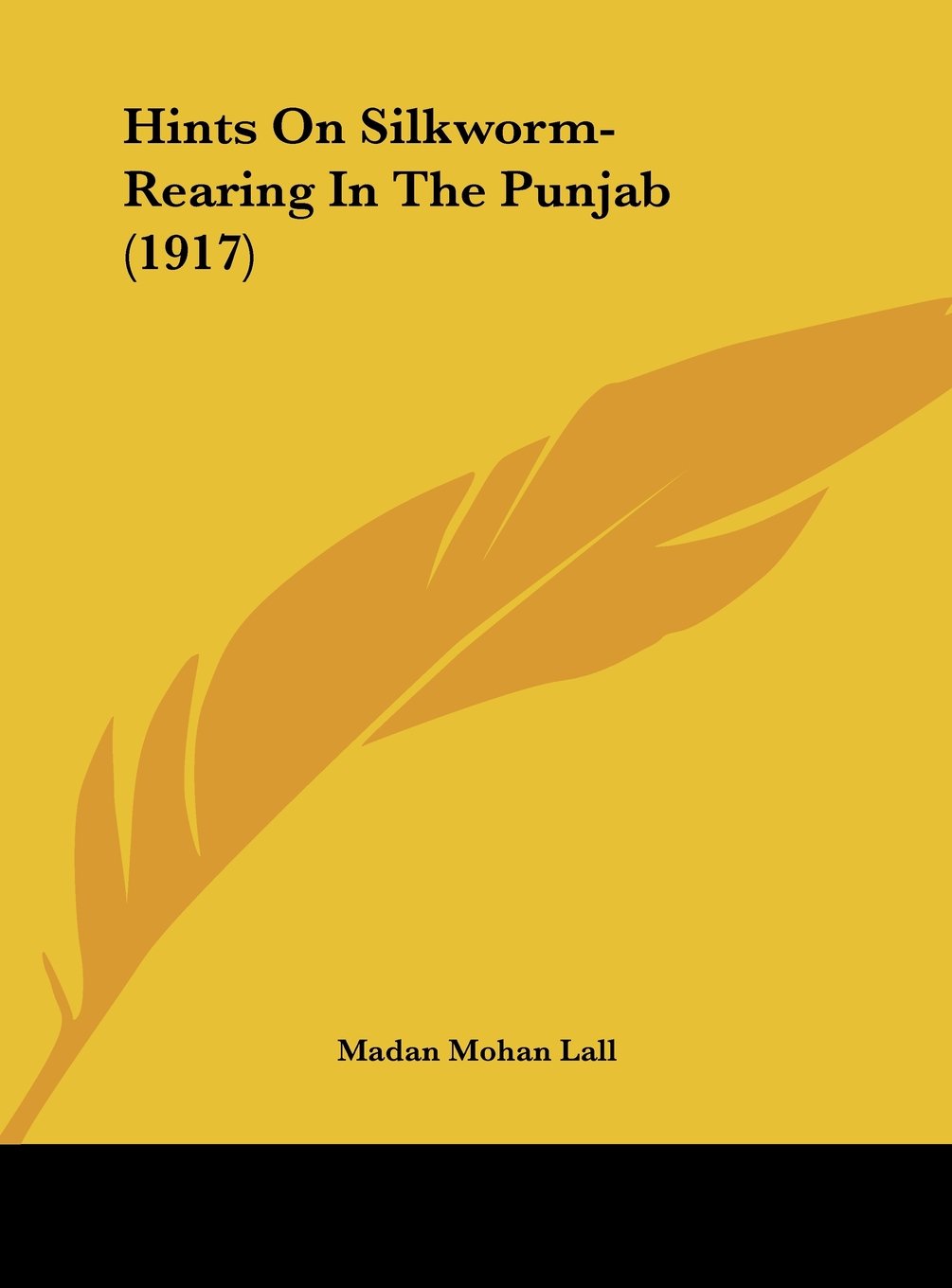 Hints On Silkworm-Rearing In The Punjab (1917) Contemporary literature