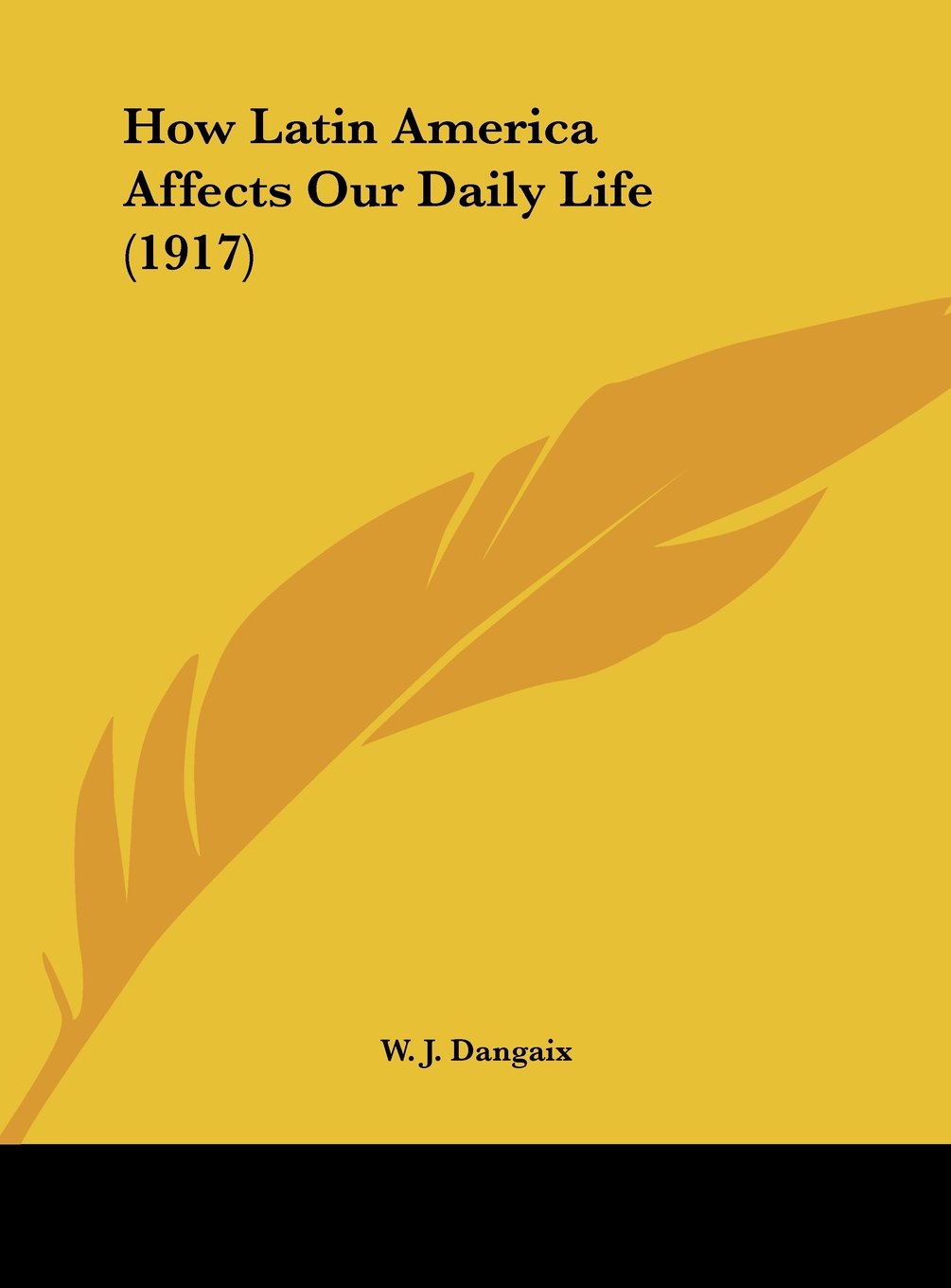 How Latin America Affects Our Daily Life (1917) Contemporary literature