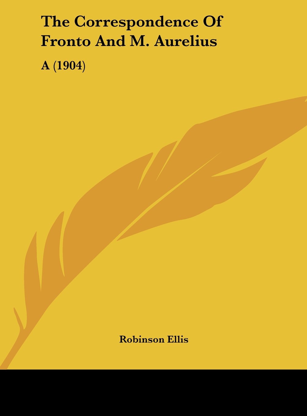 The Correspondence Of Fronto And M. Aurelius: A (1904) Contemporary literature