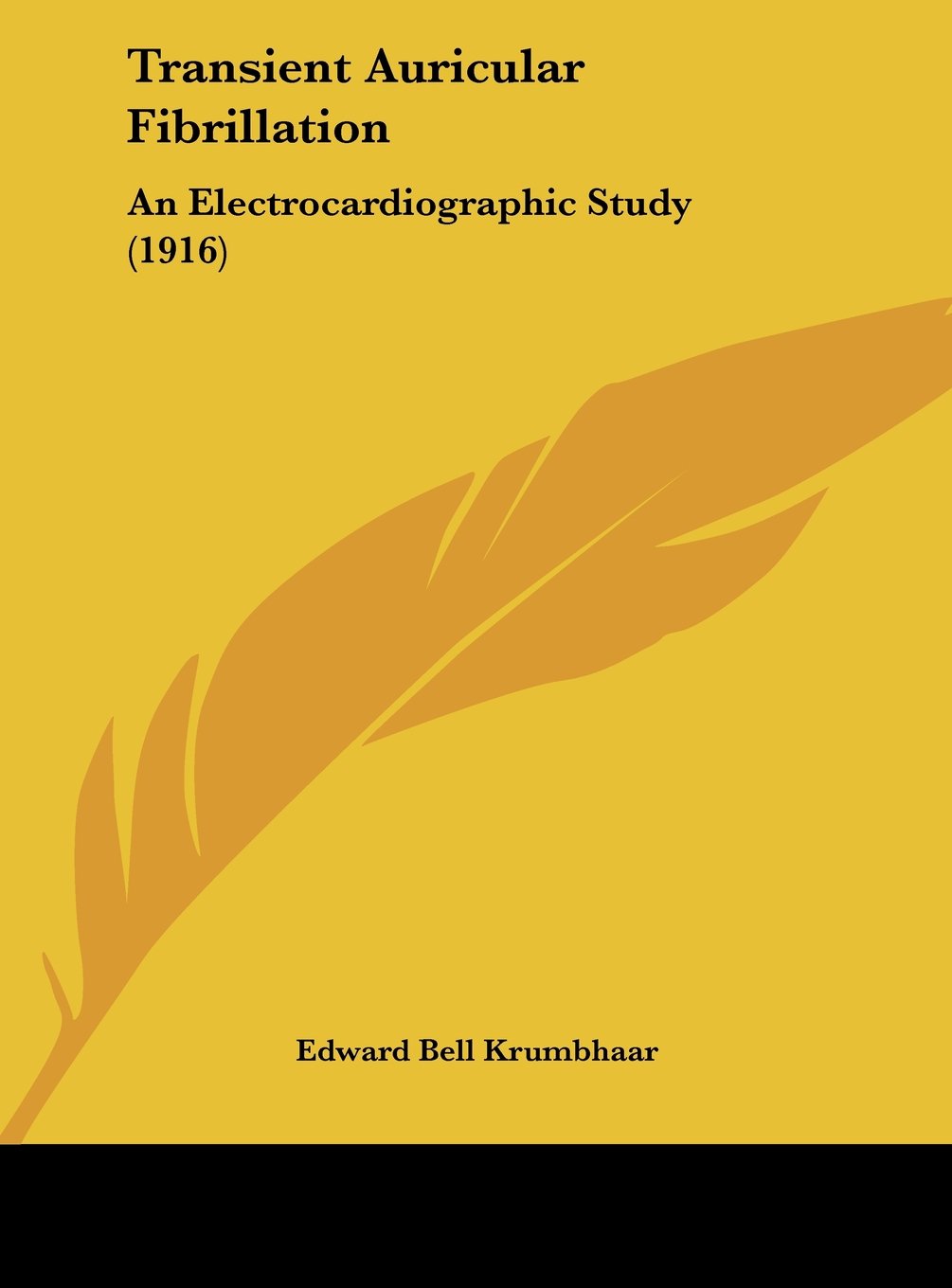 Transient Auricular Fibrillation: An Electrocardiographic Study (1916) Contemporary literature