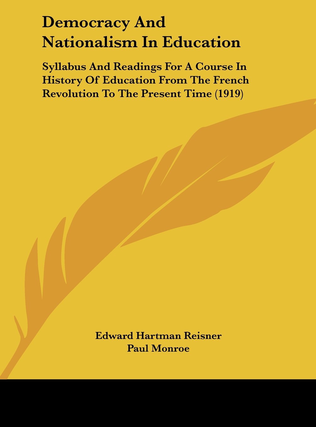 Democracy And Nationalism In Education: Syllabus And Readings For A Course In History Of Education From The French Revolution To The Present Time (1919) Contemporary literature